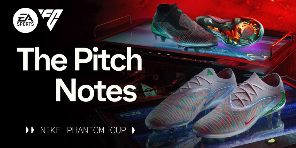 EA SPORTS FC 26 – Nike Phantom 6-Schuhe jetzt im Spiel und im Handel erhältlich