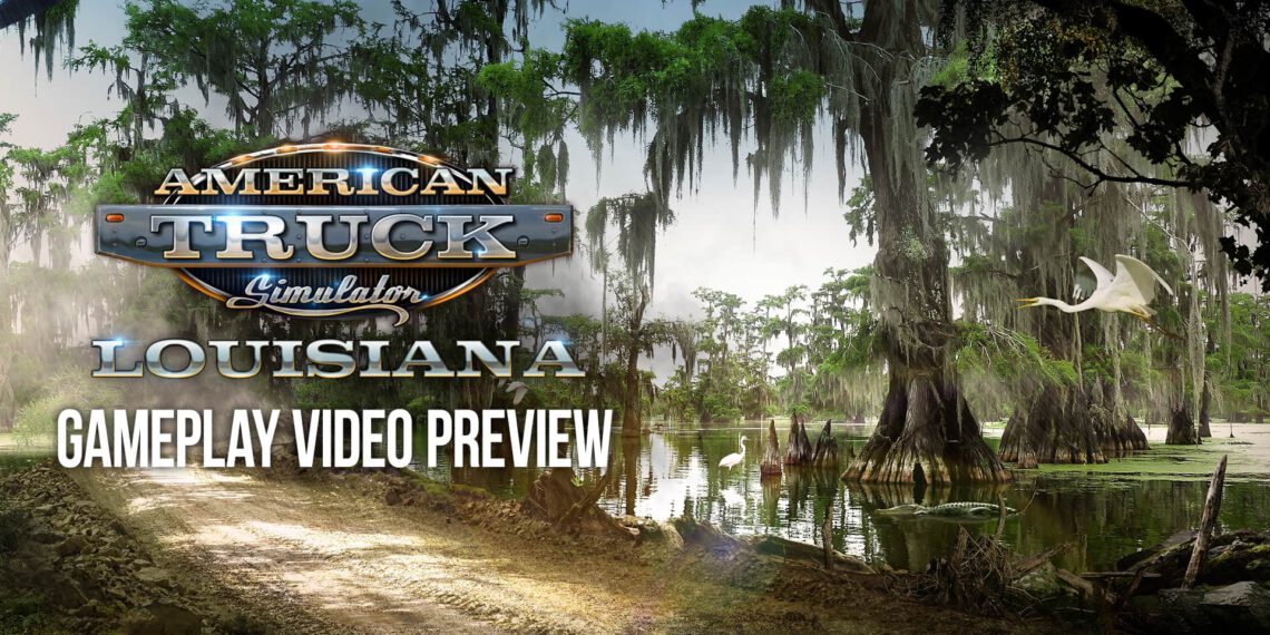 American Truck Simulator – Erstes Gameplay aus dem Louisiana-DLC veröffentlicht