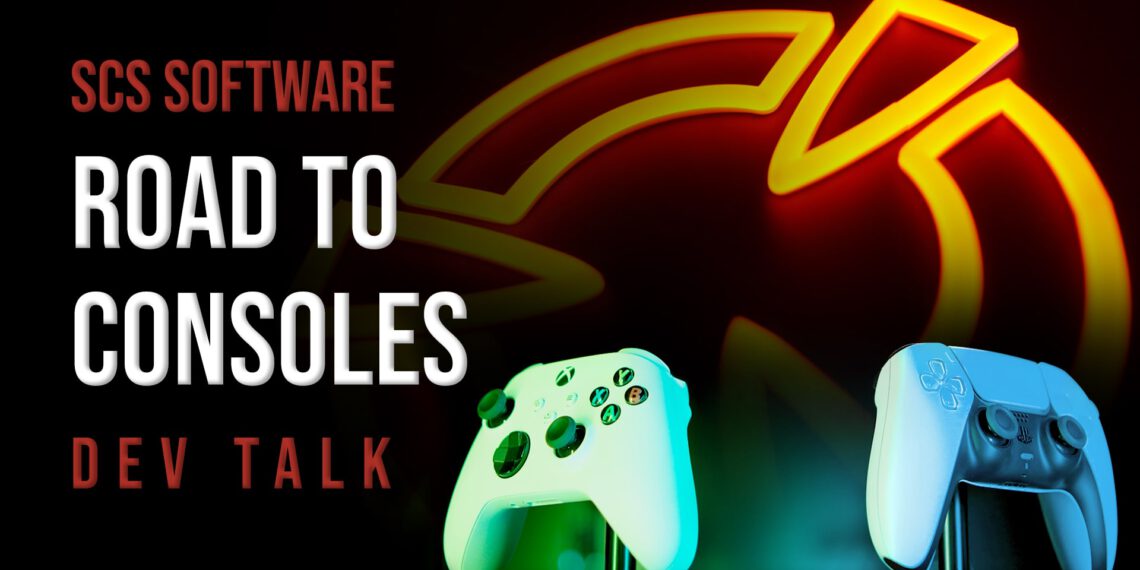 ETS2 & ATS – SCS Software gibt Einblick in die Konsolenentwicklung